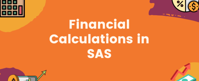 11 Financial Formulas In SAS to make your investment decision easier