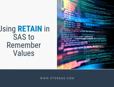 Using RETAIN in SAS to remember values