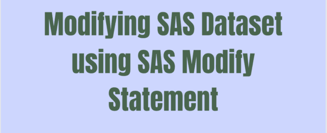 Modifying SAS Dataset using SAS Modify Statement