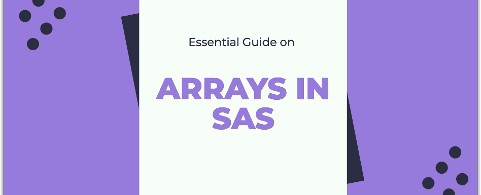 How to use the SAS Arrays function to simplify your code