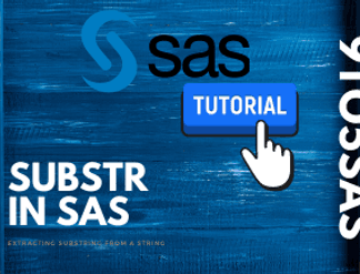 The Ultimate Guide to SUBSTR in SAS