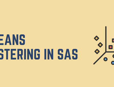 K-Means Clustering in SAS -an easy step-by-step guide￼