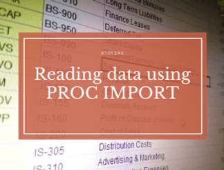 PROC IMPORT in SAS -A Complete Guide