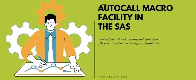 Autocall Macro Facility in the SAS