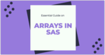 How to use the SAS Arrays function to simplify your code