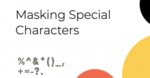 SAS Macro Quoting functions: Masking Special Characters