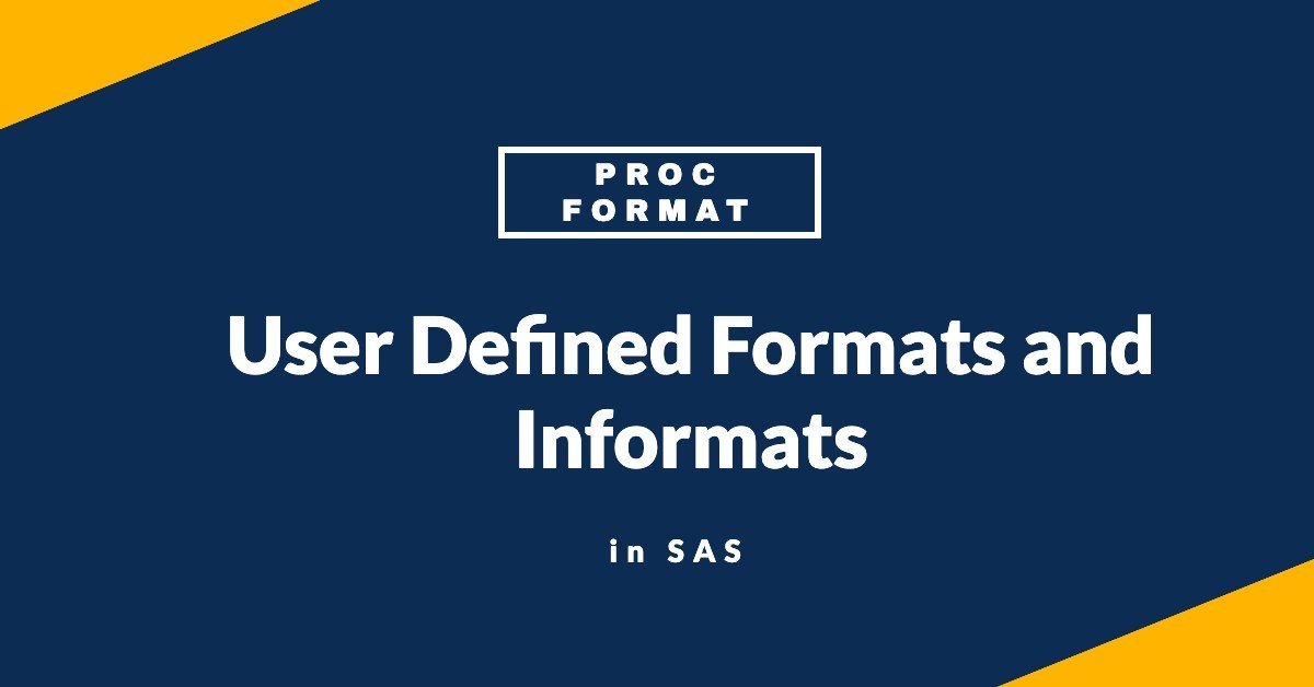 SAS formatting techniques: using Proc Format to create custom formats
