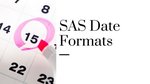 SAS date formats: How to display dates correctly?