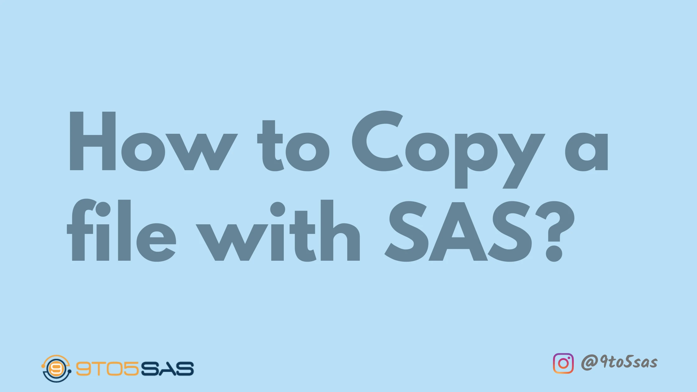 How to Copy a file with SAS?