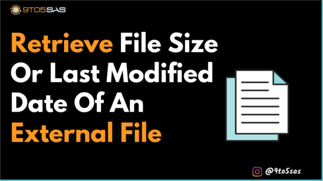 Retrieve file size or last modified date of an external file in SAS