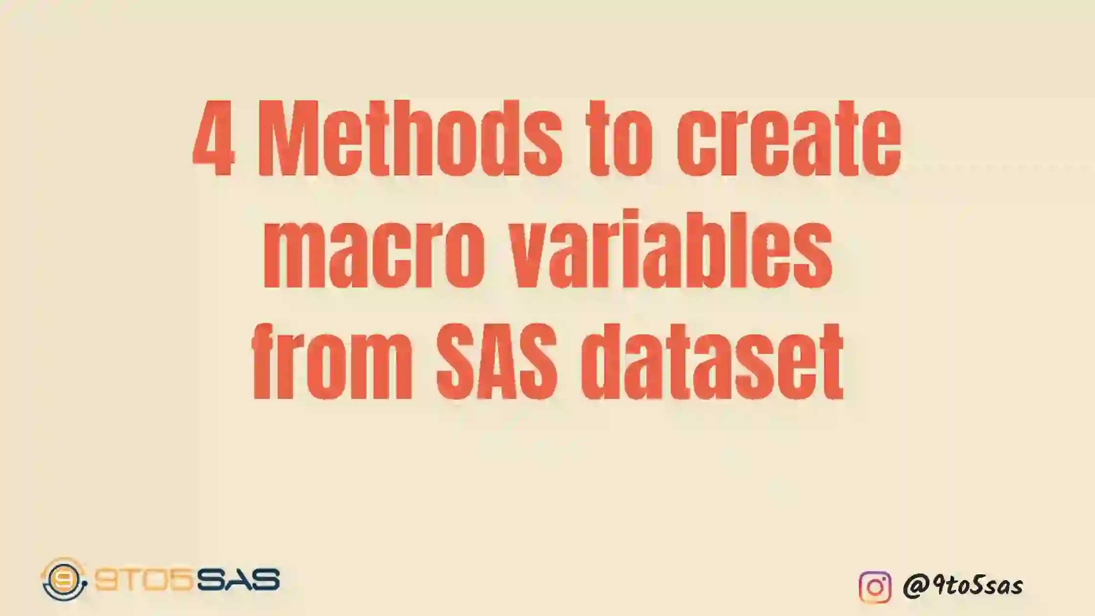 4 Methods to create macro variables from SAS dataset