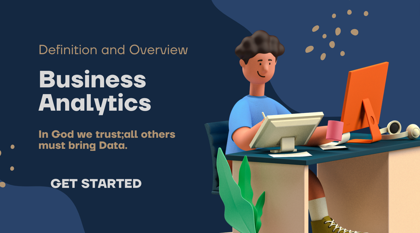 Business Analytics Definition and Overview
