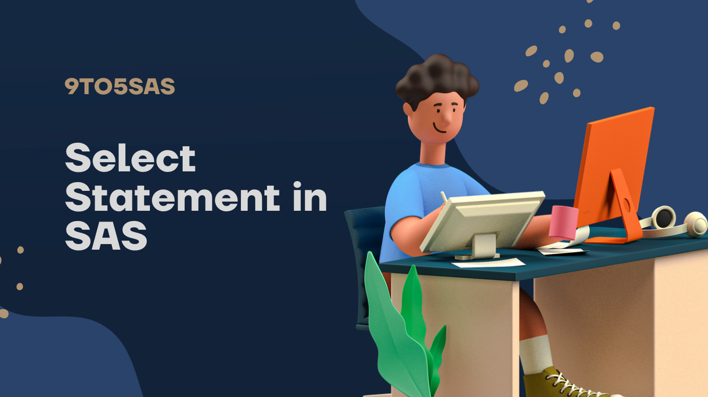 Select Statement in SAS