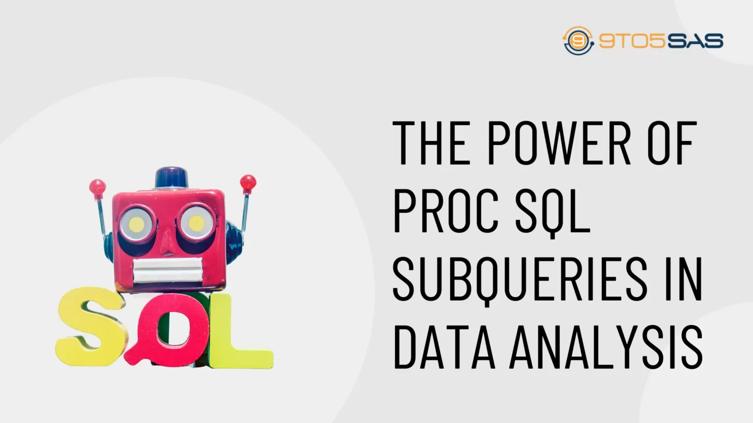 The Power of Proc SQL Subqueries in Data Analysis