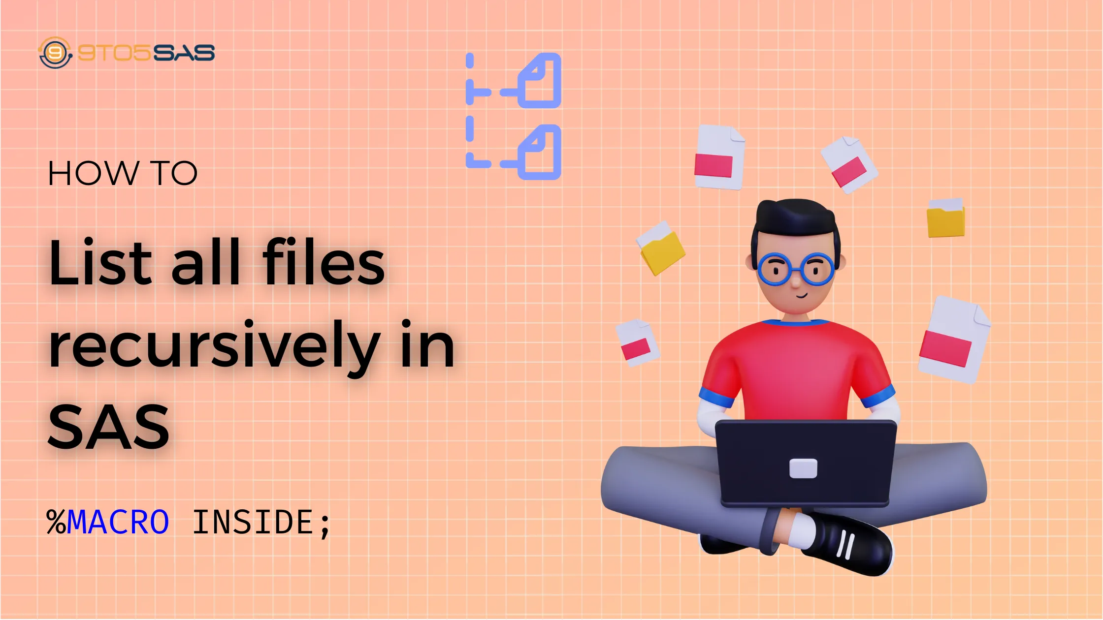 How to List all files recursively in SAS? 3 List all files recursively